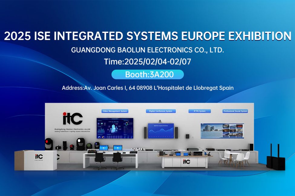 Познакомьтесь с аудиовизуальными инновациями с itc на выставке ISE 2025 Познакомьтесь с аудиовизуальными инновациями с itc на выставке ISE 2025